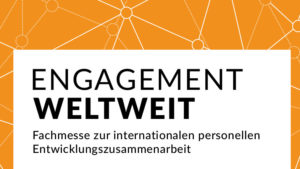Plakat Engagement weltweit Messe
