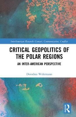 Buchcover mit Titel "Critical Geopolitics of the Polar Regions. An Inter-American Perspective"
