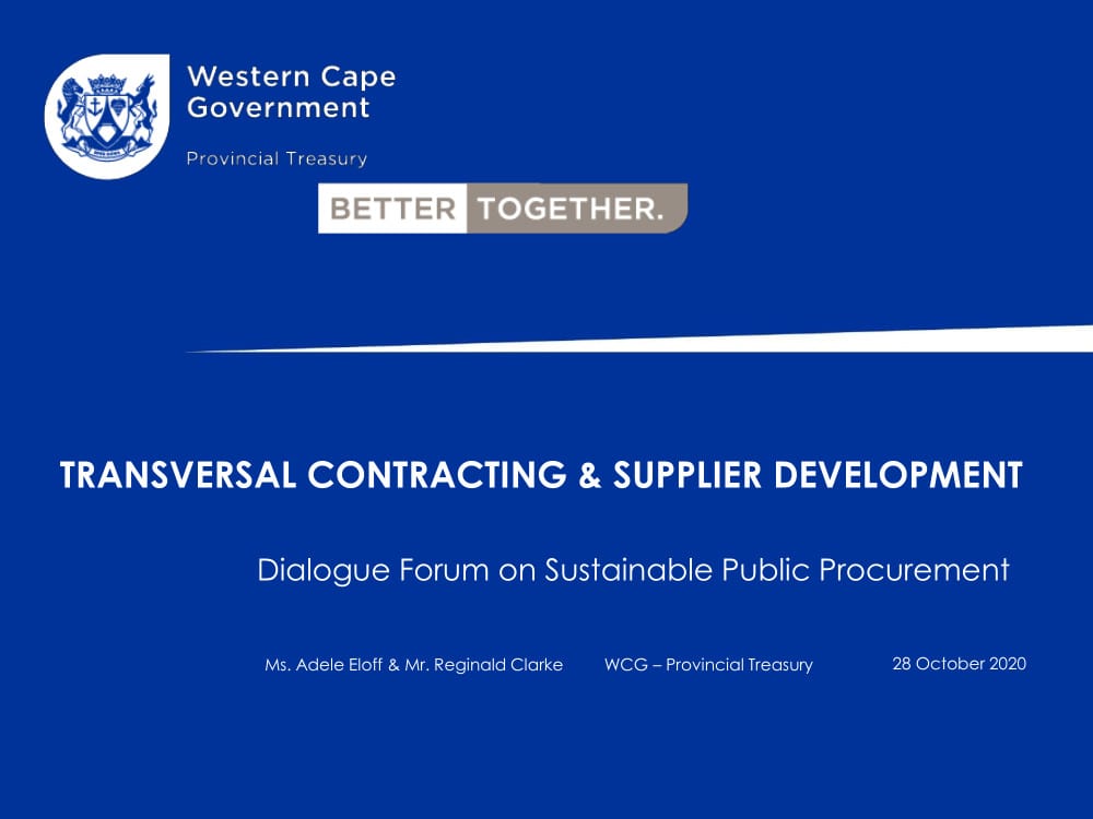 Presentation: Transversal contracting and supplier development - Reginald Clarke, Deputy Director LGSCM, Western Cape Government, Provincial Treasury - Adele Eloff, Cape Town International Convention Centre