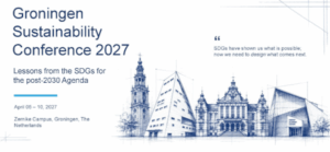 Grafik zur „Groningen Sustainability Conference 2027“. Der Veranstaltungstitel und die Unterzeile „Lessons from the SDGs for the post-2030 Agenda“ stehen neben einer blauen Strichzeichnung markanter Gebäude in Groningen. Die Konferenz findet vom 5. bis 10. April 2027 auf dem Zernike Campus in Groningen, Niederlande, statt.